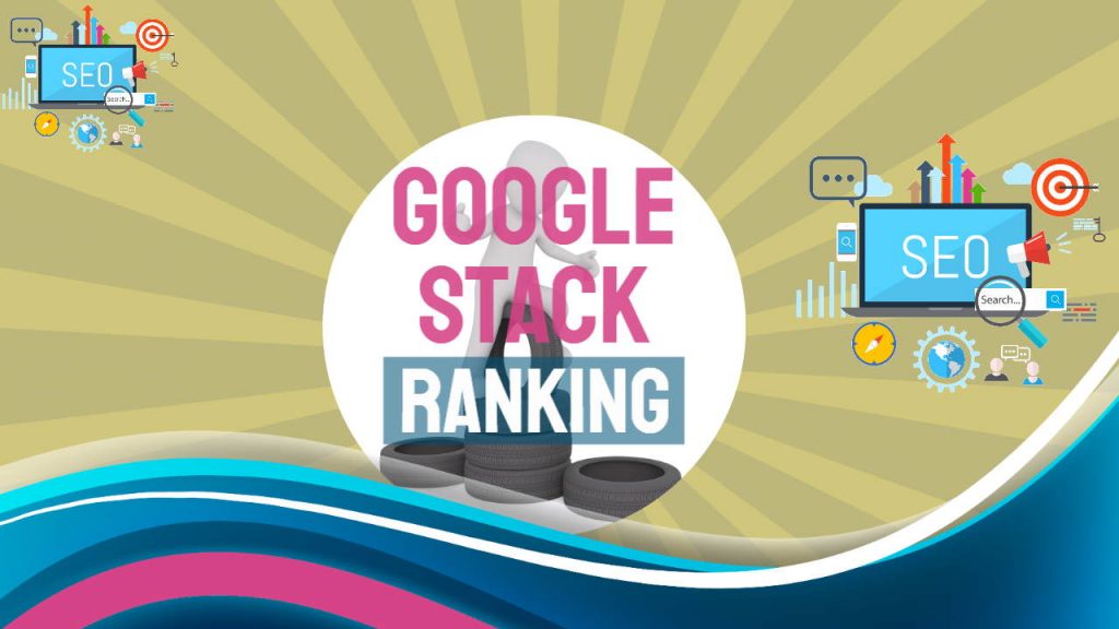 Google-stack-ranking-1024x576.jpg