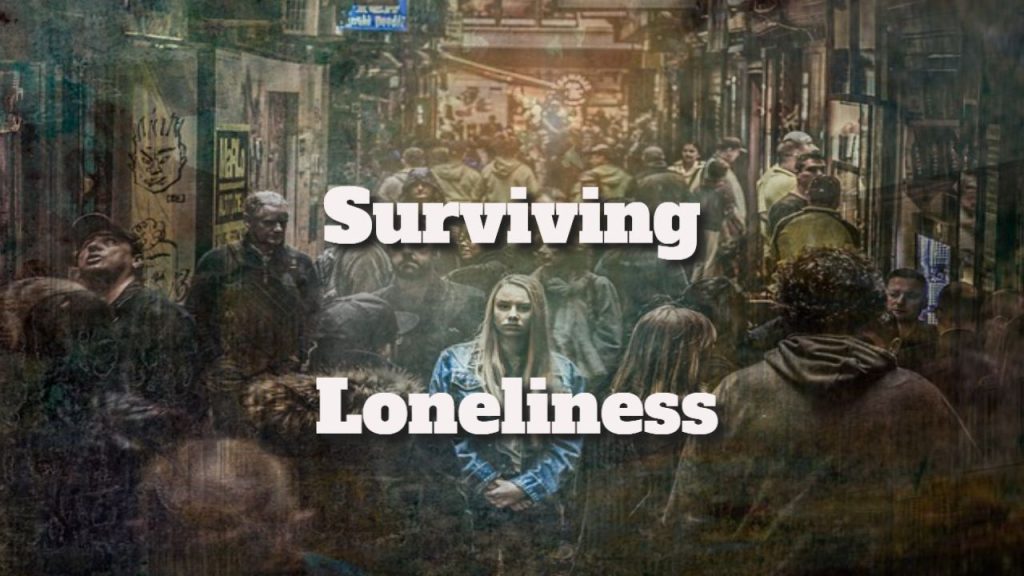 surviving loneliness